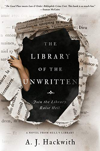 The Library of the Unwritten (A Novel from Hell's Library, Band 1)