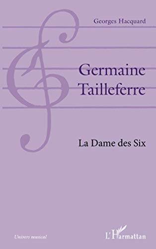 GERMAINE TAILLEFERRE: La dame des Six