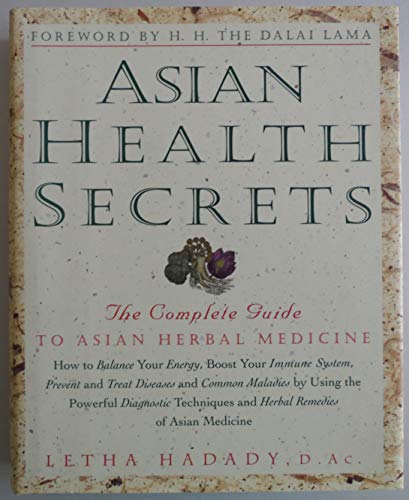 Asian Health Secrets: The Complete Guide to Asian Herbal Medicine
