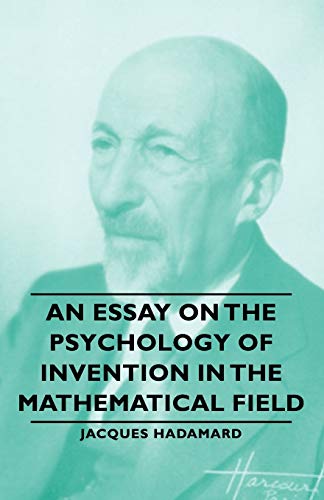 An Essay on the Psychology of Invention in the Mathematical Field von Hadamard Press