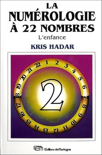 La numérologie à 22 nombres T2 - L'enfance