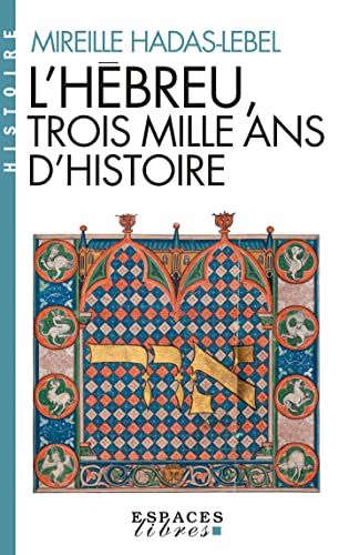 L'Hébreu, trois mille ans d'histoire (Espaces Libres - Histoire)