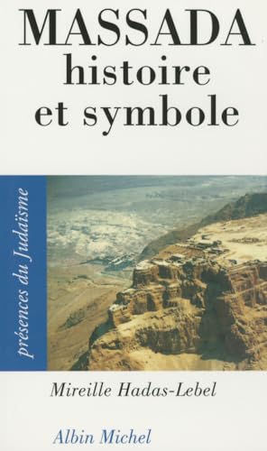 Massada: Histoire et symbole von ALBIN MICHEL