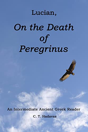 Lucian, On the Death of Peregrinus: An Intermediate Ancient Greek Reader von Createspace Independent Publishing Platform