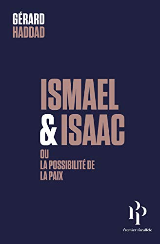 Ismaël et Isaac: Ou la possibilité de la paix von 1ER PARALLELE