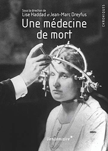 Une médecine de la mort : Du code de Nuremberg à l'éthique médicale contemporaine von VENDEMIAIRE