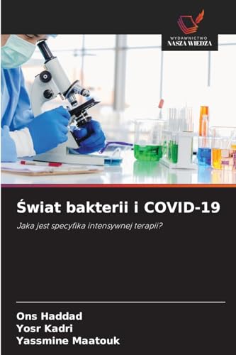 ¿wiat bakterii i COVID-19: Jaka jest specyfika intensywnej terapii? von Wydawnictwo Nasza Wiedza