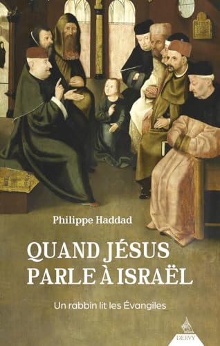 Quand Jésus parle à Israël - Un rabbin lit les Évangiles: Un rabbin lit les Evangiles von DERVY