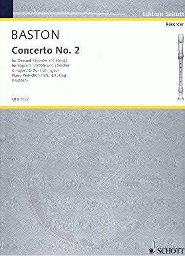 Concerto No. 2 C-Dur: Sopran-Blockflöte, Streicher und Basso continuo. Klavierauszug.: descant recorder, strings and basso continuo. Réduction pour piano. (Edition Schott)