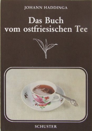 Das Buch vom ostfriesischen Tee von Schuster Verlag