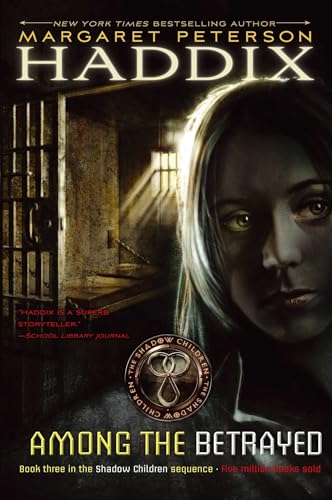 Among the Betrayed (Volume 3): Book three in the Shadow Children sequence