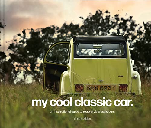 My Cool Classic Car: An inspirational guide to classic cars von Pavilion