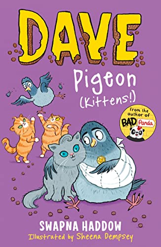 Dave Pigeon (Kittens!): Dave Pigeon's Book on How to Raise a Bunch of Kittens When You're a Pigeon