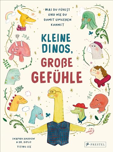 Kleine Dinos - große Gefühle: Was du fühlst und wie du damit umgehen kannst. Ein Sachbilderbuch für Kinder ab 5 Jahren (Kleine Dinos-Reihe bei Prestel, Band 1) von Prestel