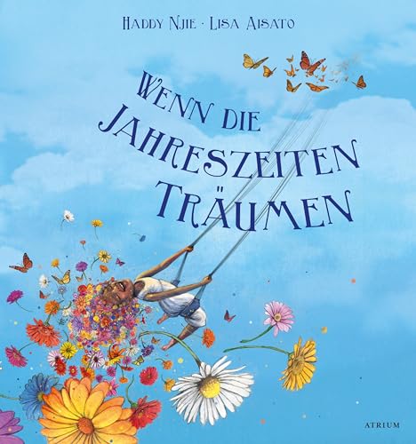 Wenn die Jahreszeiten träumen von Atrium Verlag