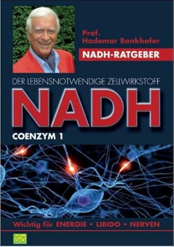 NADH - Der lebensnotwendige Zellwirkstoff Coenzym 1
