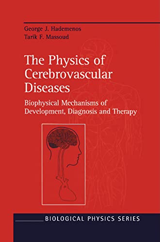 The Physics of Cerebrovascular Diseases: Biophysical Mechanisms of Development, Diagnosis and Therapy (Biological and Medical Physics, Biomedical Engineering) von American Institute of Physics