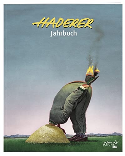 Haderer Jahrbuch: Nr. 15 (Haderer Jahrbücher) von Scherz & Schund Fabrik e.U.