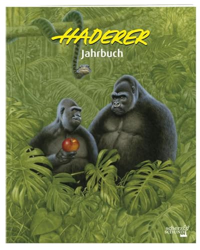Haderer Jahrbuch: Nr. 16 (Haderer Jahrbücher) von Scherz & Schund Fabrik e.U.
