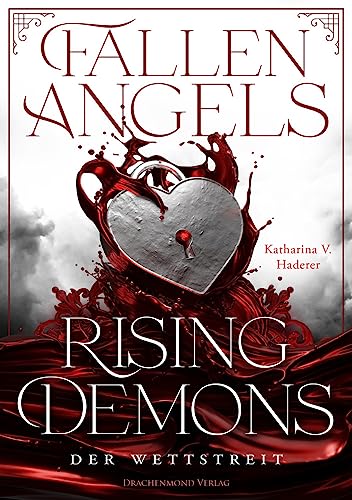 Fallen Angels, Rising Demons - Der Wettstreit: Roman über die Verführung eines Engels - knisternd, humorvoll, nachdenklich Fallen Angels, Rising Demons - Der Wettstreit: Roman über die Verführung eines Engels - knisternd, humorvoll, nachdenklich