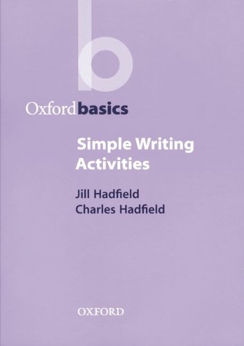 Oxford Basics: Simple Writing Activities von Oxford Univ. Press (OELT)