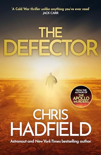 The Defector: the unmissable Cold War spy thriller from the author of THE APOLLO MURDERS (The Apollo Murders Series) von Quercus