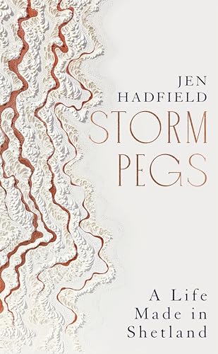 Storm Pegs: A Life Made in Shetland von Picador