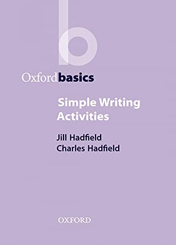 Simple Writing Activities (Oxford Basics) von Oxford University Press
