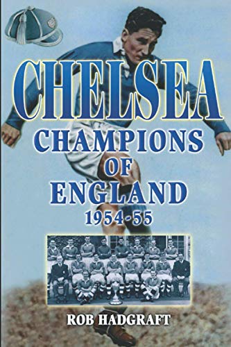 Chelsea: Champions of England 1954-55 (Desert Island Football Histories)