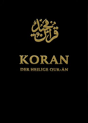 Der Heilige Koran Arabisch/Deutsch von Der Islam