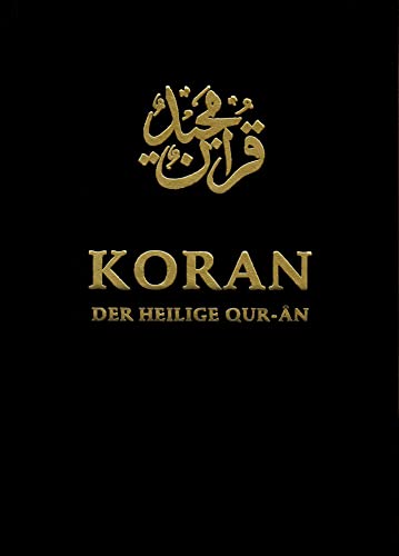 Der Heilige Koran Arabisch/Deutsch von Der Islam, Verlag
