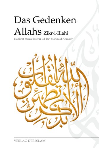 Das Gedenken Allahs - Zikr-i-Illahi von Verlag Der Islam