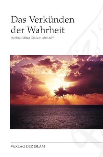 Das Verkünden der Wahrheit von Der Islam