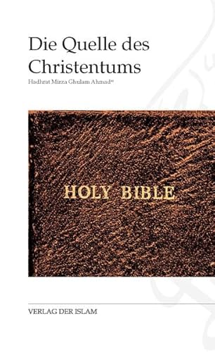 Die Quelle des Christentums von Der Islam