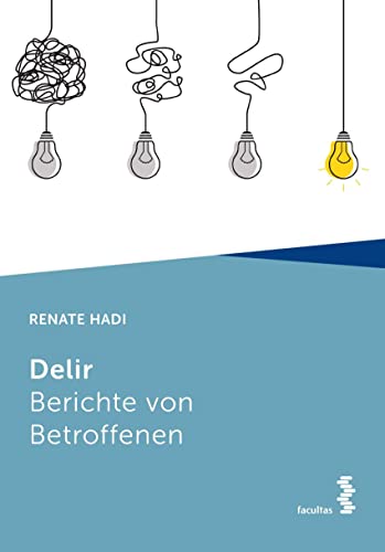 Delir: Berichte von Betroffenen von facultas