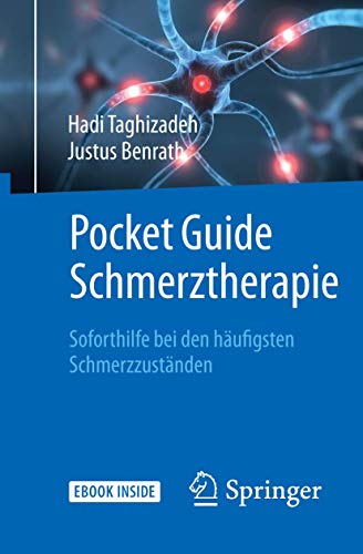 Pocket Guide Schmerztherapie: Soforthilfe bei den häufigsten Schmerzzuständen