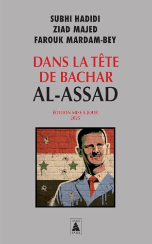 Dans la tête de Bachar al-Assad von ACTES SUD