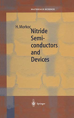 Nitride Semiconductors and Devices (Springer Series in Materials Science, Band 32) von Springer