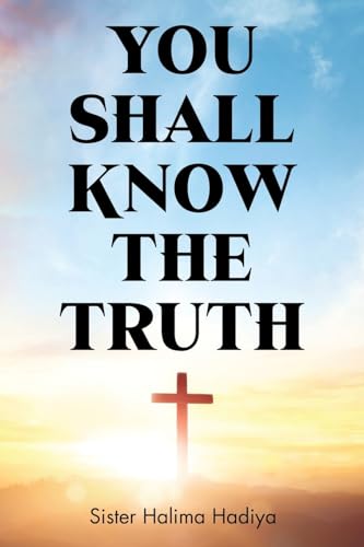 You Shall Know The Truth You Shall Know The Truth von CITIOFBOOKS, INC.