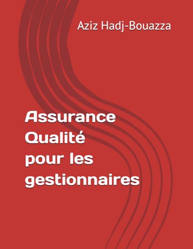 Assurance Qualite pour les gestionnaires von Independently published
