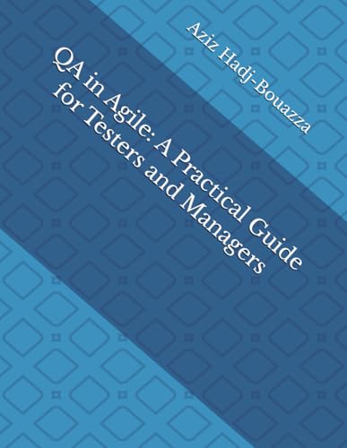 QA in Agile: A Practical Guide for Testers and Managers von Independently published