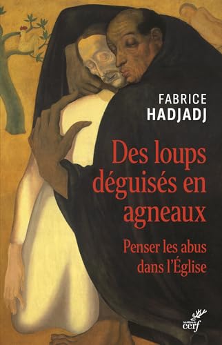 Des loups déguisés en agneaux: Penser les abus dans l'Eglise