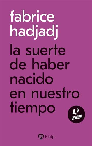 La suerte de haber nacido en nuestro tiempo (Bolsillo) von EDICIONES RIALP S.A.