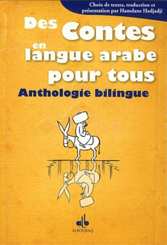 Des contes en langue arabe pour tous : Anthologie bilingue: Anthologie bilingue français-arabe