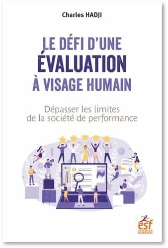 Le défi d'une évaluation à visage humain: DÉPASSER LES LIMITES DE LA SOCIÉTÉ DE LA PERFORMANCE von ESF