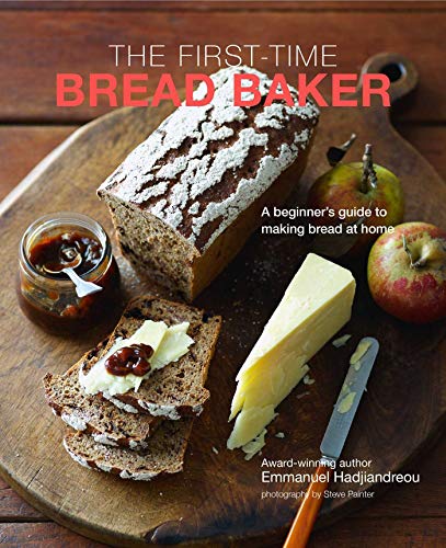 The First-time Bread Baker: A Beginner's Guide to Baking Bread at Home von Ryland Peters & Small