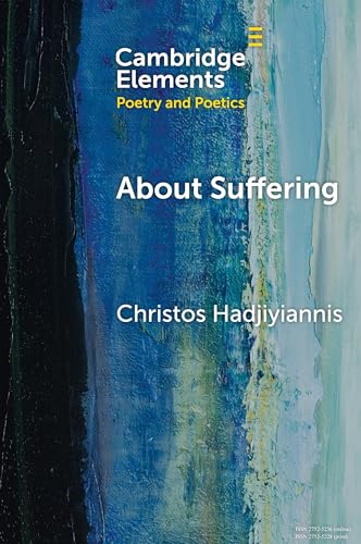 About Suffering: On Louise Glück (Elements in Poetry and Poetics) von Cambridge University Press