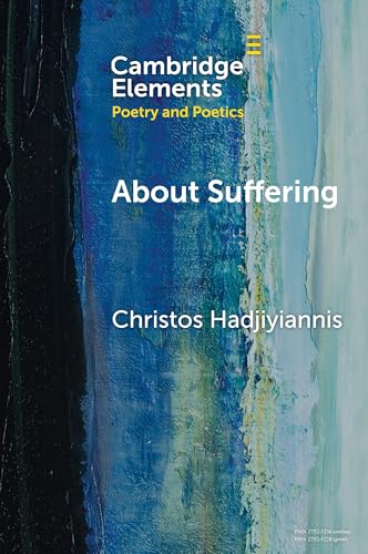 About Suffering: On Louise Glück (Elements in Poetry and Poetics) von Cambridge University Press