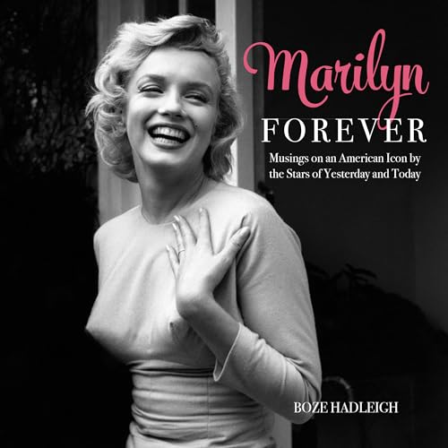 Marilyn Forever: Musings on an American Icon by the Stars of Yesterday and Today Marilyn Forever: Musings on an American Icon by the Stars of Yesterday and Today von Taylor Trade Publishing
