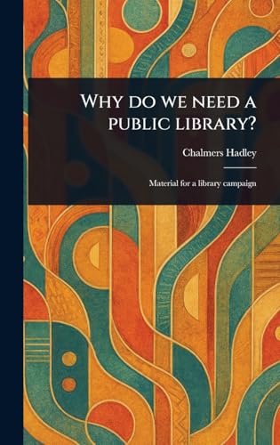 Why Do We Need a Public Library? von Anson Street Press